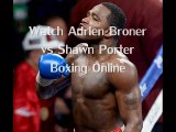 watch Adrien Broner vs Shawn Porter Fighting online boxing