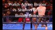 HBO BOXING LIVE Adrien Broner vs Shawn Porter Fighting