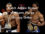 HD Boxing Adrien Broner vs Shawn Porter Fighting live