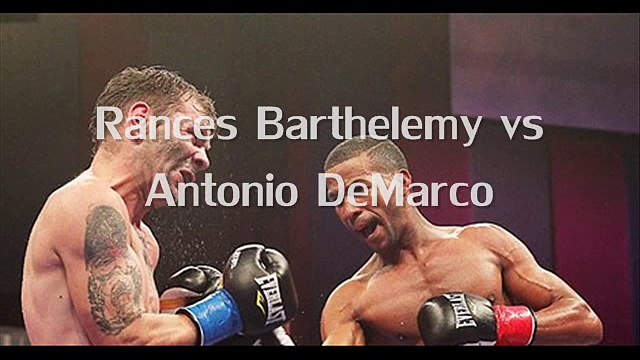 watch Rances Barthelemy vs Antonio DeMarco Fighting live online
