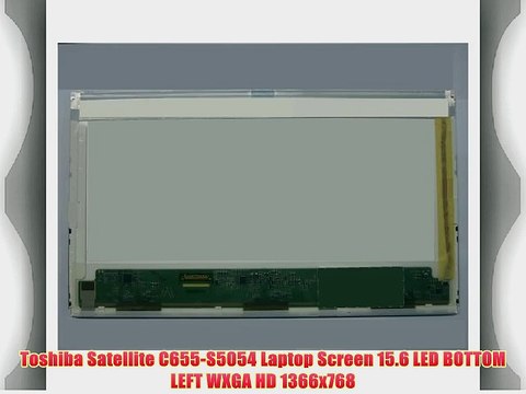 Toshiba Satellite C655-S5054 Laptop Screen 15.6 LED BOTTOM LEFT WXGA HD 1366x768
