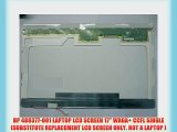HP 488377-001 LAPTOP LCD SCREEN 17 WXGA  CCFL SINGLE (SUBSTITUTE REPLACEMENT LCD SCREEN ONLY.
