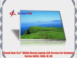 Brand New 15.4 WXGA Glossy Laptop LCD Screen For Gateway Series 6000 7000 M NX