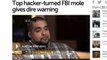 Former Anonymous Hacker-Turned FBI Mole, Gives Dire Warning!