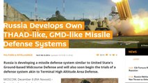 Russia Develops Own THAAD-Like, GMD-Like Missile Defense Systems!