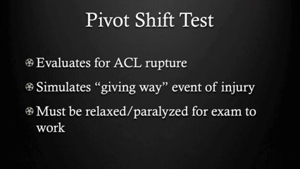 Pivot Shift Test of the Knee for ACL tears