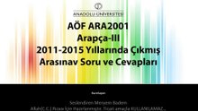 AÖF ilahiyat Ara2001 Arapça-III 2011-2015 Güz Arasınavı Soru ve Cevapları