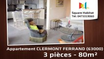 A vendre - Appartement - CLERMONT FERRAND (63000) - 3 pièces - 80m²
