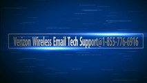 Verizon Wireless Email Tech Support@1-855-776-6916