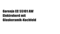 Gorenje EC 55101 AW Elektroherd mit Glaskeramik-Kochfeld