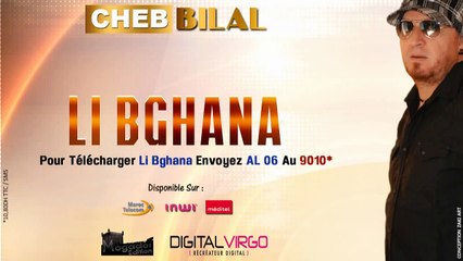 Cheb Bilal - Li Bghana (2014)