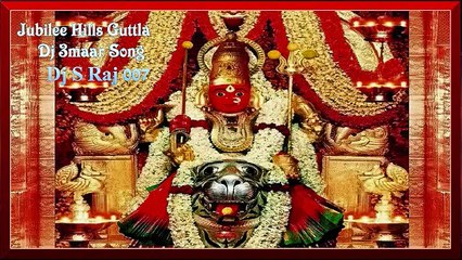 Jubilee Hills Guttla 3maar Devotional Songs Dj S Raj 007
