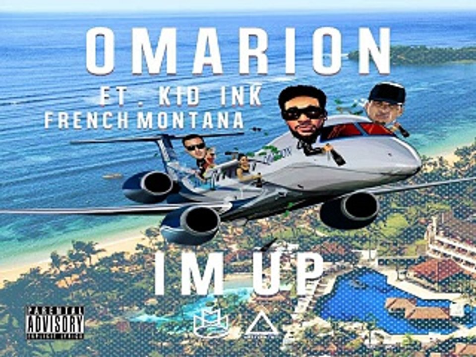 Download Mp3 Omarion I M Up Feat Kid Ink French Montana Itunesrip Video Dailymotion