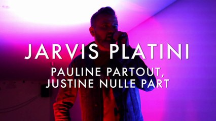 Jarvis Platini - Pauline Partout Justine Nulle Part (Froggy's Session)
