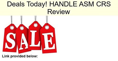 HANDLE ASM CRS Review