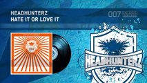 Headhunterz - Hate It Or Love It (HQ)