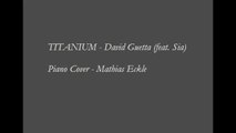 Titanium - David Guetta feat Sia - Mathias Eckle Piano Cover