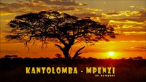 Kantolomba - Mpenzi ft. Bassbros (Radio Edit)