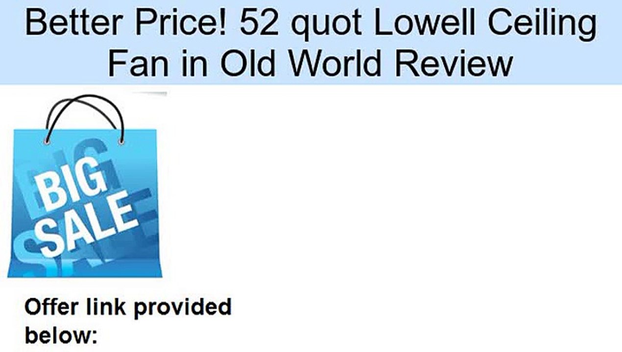 52 quot Lowell Ceiling Fan in Old World Review