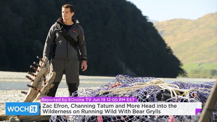 MAN VS WILD- Channing Tatum And More Head Into The Wilderness On Running Wild With-\\\\\\\\\\\\\