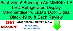 Beverage Air MMR49 1 B LED Refrigerated Display Merchandiser w LED 2 Door Digital Black 49 cu ft Each Review