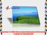Brand New 14.1 WXGA Glossy Laptop Replacement LCD Screen(Not a Laptop) For Samsung X460