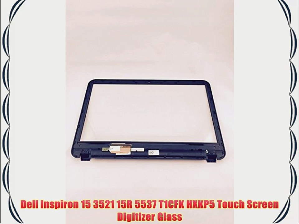 Dell Inspiron 15 3521 15R 5537 T1CFK HXKP5 Touch Screen Digitizer Glass