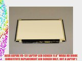ACER ASPIRE V5-131 LAPTOP LCD SCREEN 11.6 WXGA HD DIODE (SUBSTITUTE REPLACEMENT LCD SCREEN