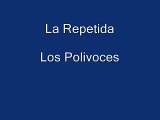 Los Polivoces-La Repetida