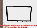New Genuine Oem Apple Imac 21.5in Lcd Glass Front Screen Panel 810-3553 922-9795 (2009-2012)