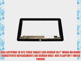DELL LATITUDE 10 ST2 T05G TABLET LCD SCREEN 10.1 WXGA HD DIODE (SUBSTITUTE REPLACEMENT LCD
