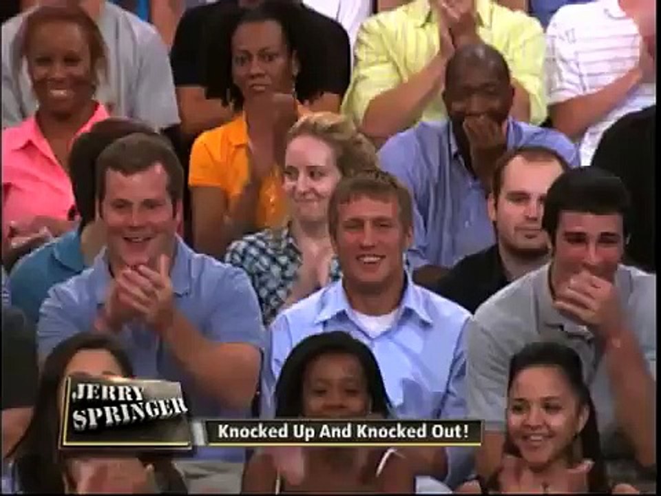 Knocked Up And Knocked Out (The Jerry Springer Show)