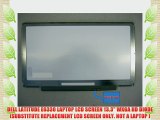 DELL LATITUDE E6330 LAPTOP LCD SCREEN 13.3 WXGA HD DIODE (SUBSTITUTE REPLACEMENT LCD SCREEN