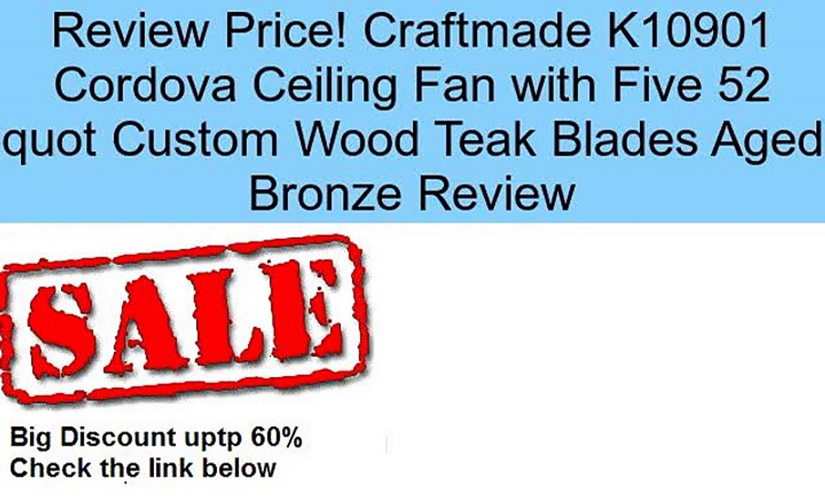 Craftmade K10901 Cordova Ceiling Fan with Five 52 quot Custom Wood Teak Blades Aged Bronze Review
