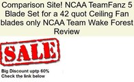 NCAA TeamFanz 5 Blade Set for a 42 quot Ceiling Fan blades only NCAA Team Wake Forest Review