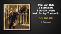 Paul van Dyk & Starkillers & Austin Leeds Feat. Ashley Tomberlin -- New York City