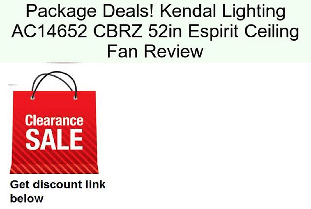 Kendal Lighting AC14652 CBRZ 52in Espirit Ceiling Fan Review