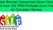 Galvanized Direct Drive 48 Inch 525 RPM Portable Drum Fan Air Circulator Review