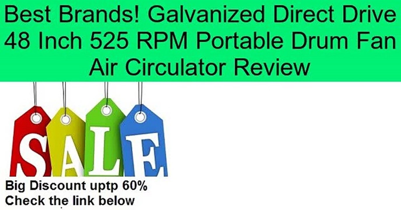 Galvanized Direct Drive 48 Inch 525 RPM Portable Drum Fan Air Circulator Review