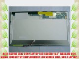 ACER ASPIRE 5517-5997 LAPTOP LCD SCREEN 15.6 WXGA HD CCFL SINGLE (SUBSTITUTE REPLACEMENT LCD