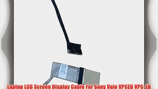 Laptop LCD Screen Display Cable For Sony Vaio VPCEB VPC-EB M970 15-Inch Series Replacement