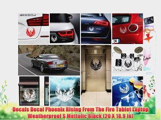 Download Video: Decals Decal Phoenix Rising From The Fire Tablet Laptop Weatherproof S Mettalic Black (20 X