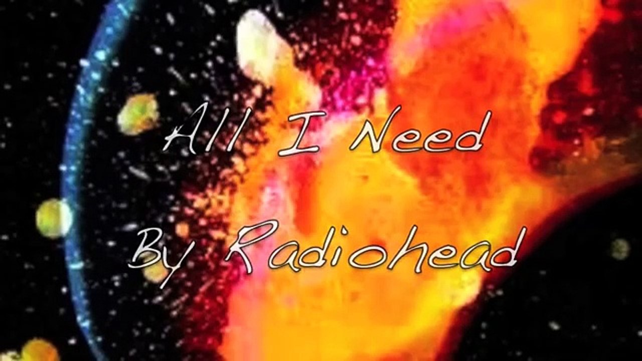 Radiohead - All I Need (Lyrics On Screen)