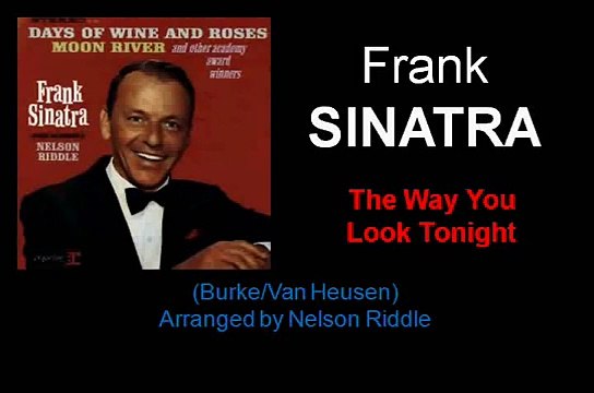The Way You Look Tonight (Frank Sinatra - with Lyrics)