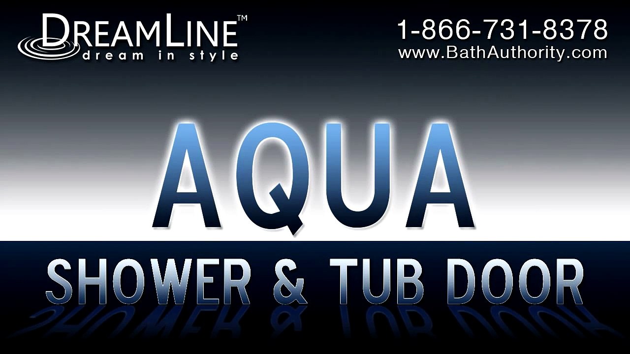 DreamLine Showers. AQUA Shower Doors Collection. Frameless Shower Doors and Tub Doors