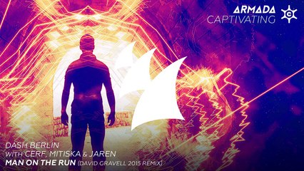 Dash Berlin with Cerf_ Mitiska & Jaren - Man On The Run