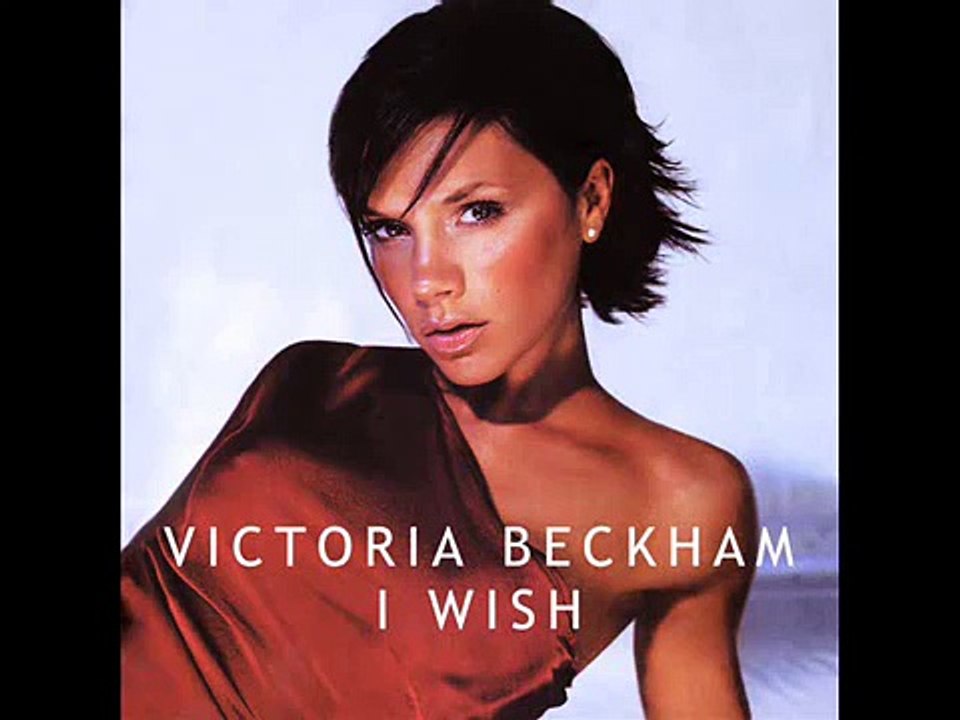 Victoria Beckham - I Wish