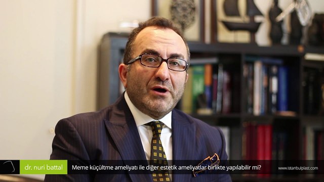 Meme küçültme ameliyatı ile diğer estetik ameliyatlar birlikte yapılabilir mi? - Op. Dr. Nuri Battal