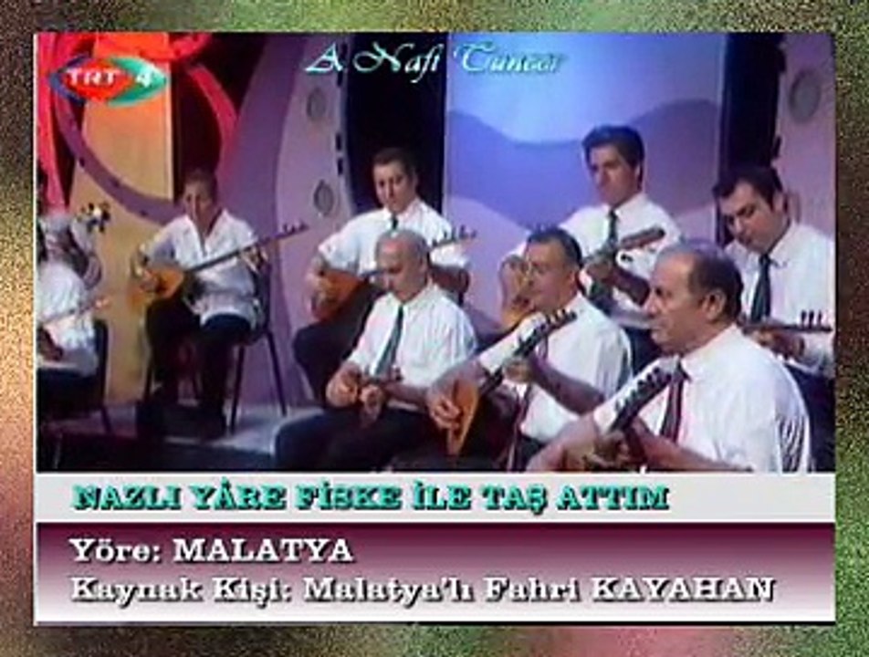 Tuncay KEMERTAŞ *Nazlı Yâre Fiske İle Taş Attım*