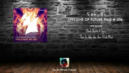 San_Di # Present of Future Past # 006